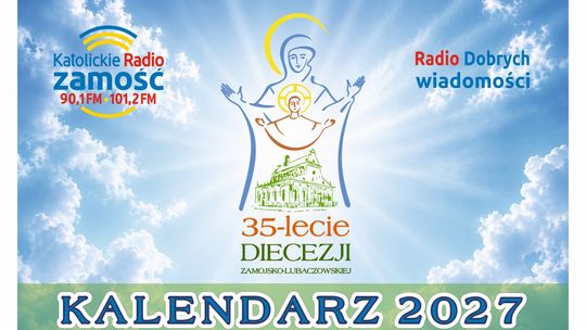 Kalendarze Katolickiego Radia Zamość na 2027 r.