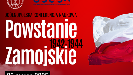 Konferencja Naukowa „Powstanie Zamojskie 1942-1944”