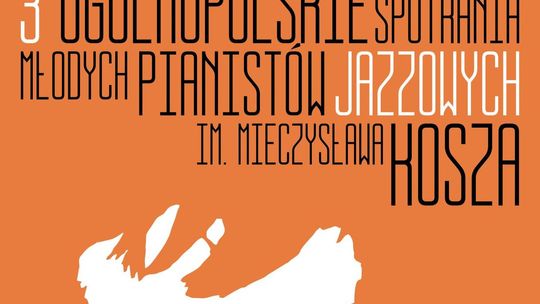 Przedłużony termin zgłoszeń na 3. Ogólnopolskie Spotkania Młodych Pianistów Jazzowych