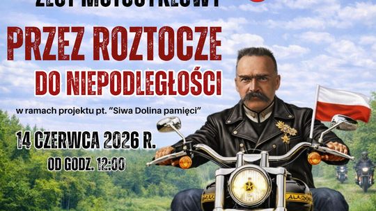 "Przez Roztocze do Niepodległości" - zlot motocyklowy.