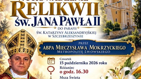 Relikwie św. Jana Pawła II zostaną wprowadzone do parafii św. Katarzyny w Szczebrzeszynie