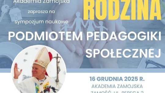 Sympozjum naukowe "Rodzina podmiotem pedagogiki społecznej"