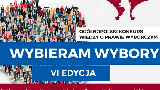 VI Ogólnopolski Konkurs Wiedzy o Prawie Wyborczym „Wybieram Wybory”