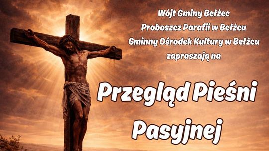 XIII Przegląd Pieśni Pasyjnej w Bełżcu