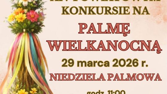 XIV Powiatowy Konkurs na Palmę Wielkanocną w Bełżcu