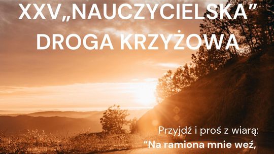 XXV „Nauczycielska” Droga Krzyżowa w Zamościu