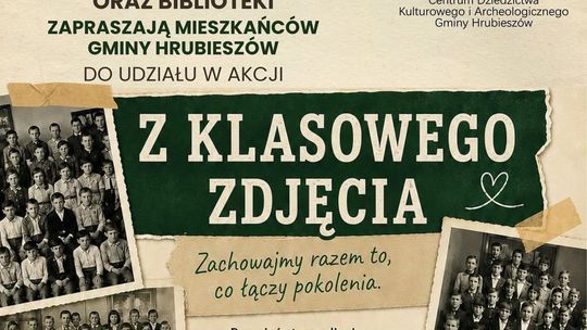 „Z klasowego zdjęcia” - archiwum pamięci gminy Hrubieszów