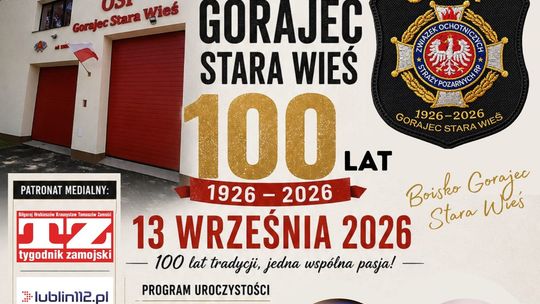 Zbliża się 100-lecie jednostki OSP Gorajec Stara Wieś
