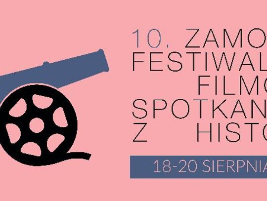 10. Zamojski Festiwal Filmowy „Spotkania z historią”