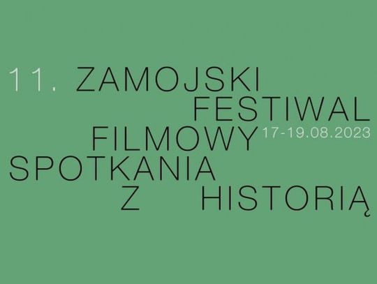 11. Zamojski Festiwal Filmowy pn. „ Spotkania z Historią”
