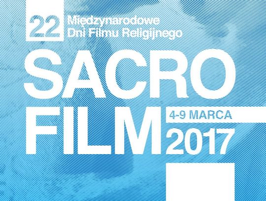 22. Międzynarodowe Dni Filmu Religijnego SACROFILM