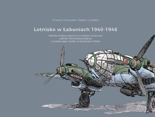 Album pt. ,,Lotnisko w Łabuniach 1940-1946"