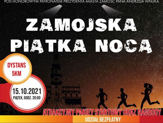 Bezpłatne zapisy na bieg „Zamojska Piątka Nocą”.