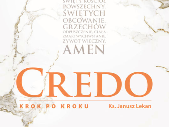 "Credo. Krok po kroku” – nowa książka ks. prof. Janusza Lekana