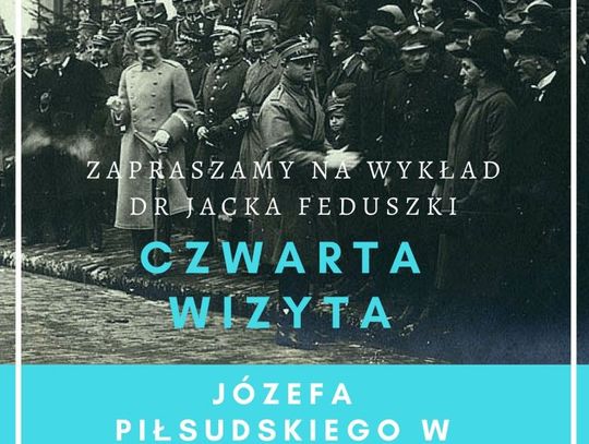 Czwarta wizyta Józefa Piłsudskiego w Zamościu