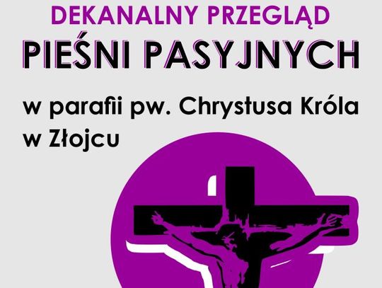 Dekanalny Przegląd Pieśni Pasyjnej w Złojcu