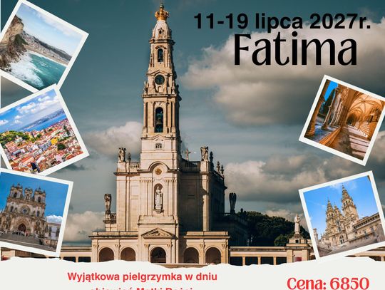 DNI OBJAWIEŃ FATIMSKICH 11-19.07.2027