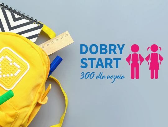 „Dobry Start” – od 1 lipca rusza nabór wniosków