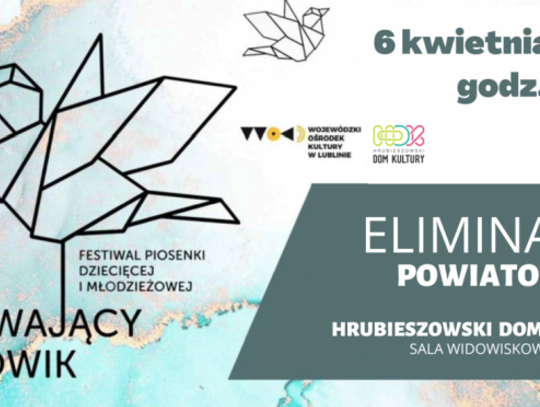 Hrubieszów: eliminacje do konkursu „Śpiewający Słowik”