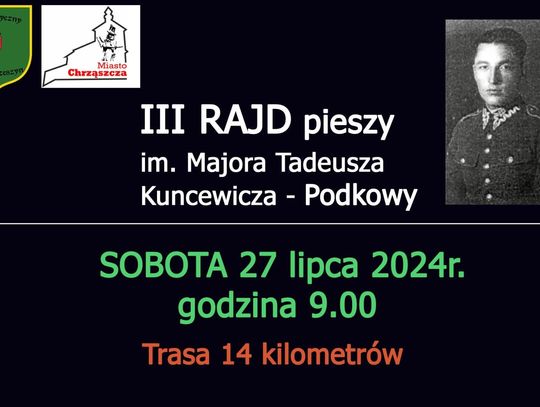 III Pieszy Rajd im. Majora Tadeusza Kuncewicza ps. “Podkowa”