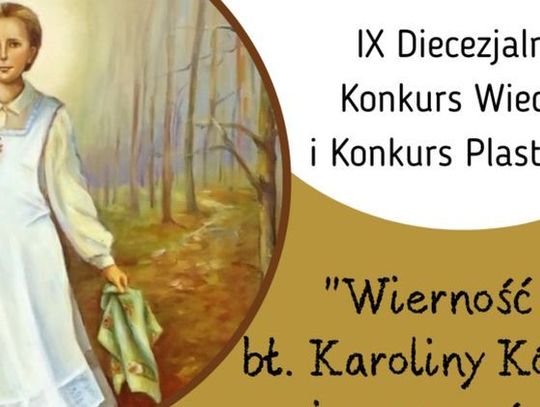 IX Konkurs KSM "Wierność bł. Karoliny Kózki i męstwo św. Stanisława Kostki"