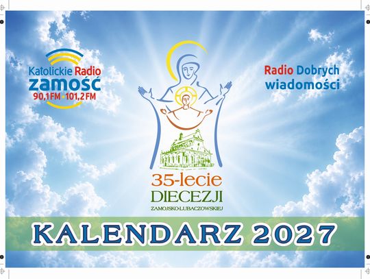 Kalendarze Katolickiego Radia Zamość na 2027 r.