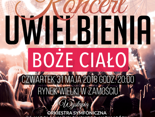 Koncert Uwielbienia w Boże Ciało w Zamościu