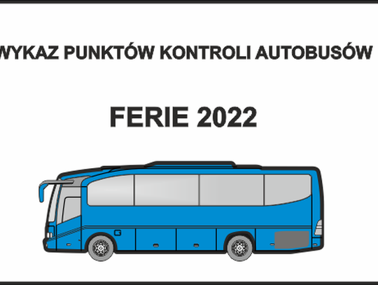 Kontrole autobusów - ferie 2022