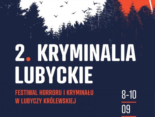 Kryminalnie i tajemniczo, czyli Kryminalia Lubyckie - festiwal literatury grozy