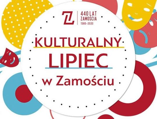 "Kulturalny Lipiec w Zamościu"