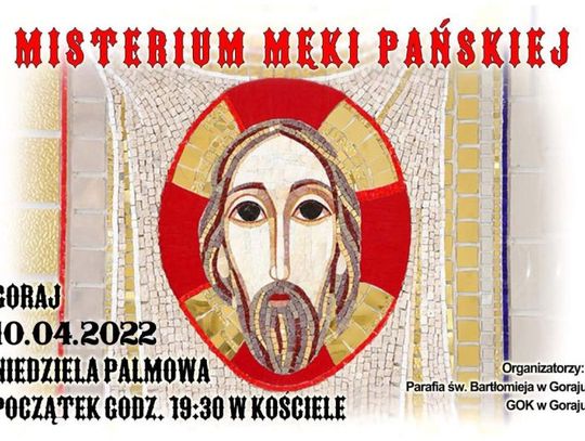 Misterium Męki Pańskiej w Goraju - zmiana godziny!