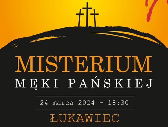 Misterium Męki Pańskiej wraca do Łukawca