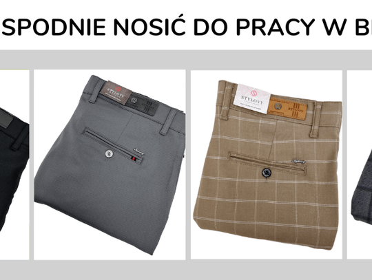 Modne propozycje spodni męskich do biura