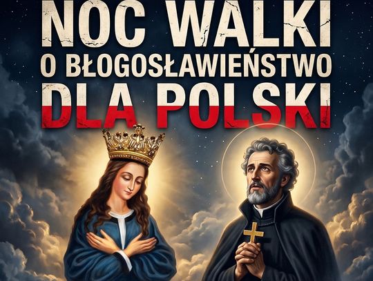 Noc walki o błogosławieństwo dla Polski
