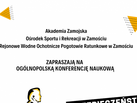 Ogólnopolska Konferencja Naukowa „Bezpieczeństwo uczestników rekreacji ruchowej”