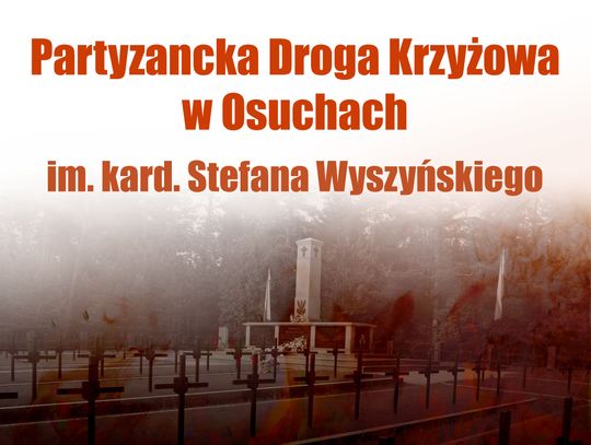 Osuchy. Partyzancka droga krzyżowa