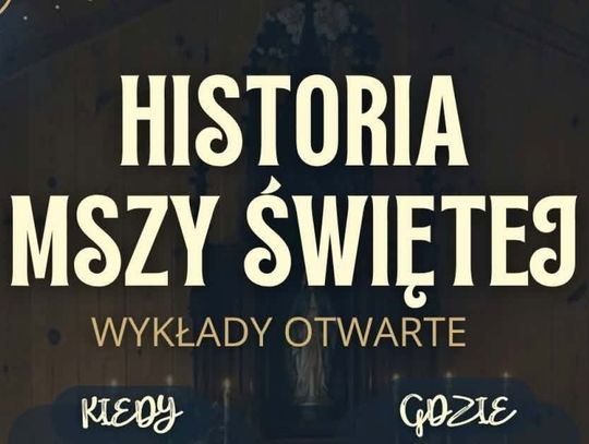 Otwarte wykłady o historii Mszy św. w Biłgoraju
