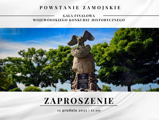 Przed nami Gala finałowa Wojewódzkiego Konkursu Historycznego "Powstanie Zamojskie"