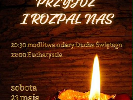 „Przyjdź i rozpal nas”! Czuwanie przed Uroczystością Zesłania Ducha Świętego w Zamościu
