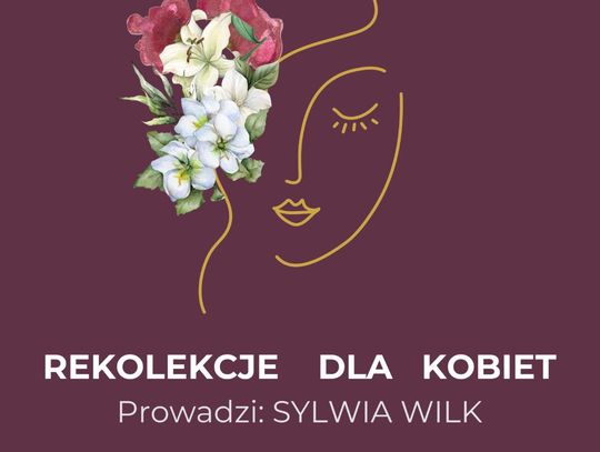 Rekolekcje dla kobiet „Kobieta – Królewski Projekt w Hrubieszowie