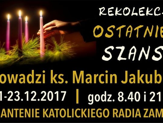 Rekolekcje ostatniej szansy - dzień III