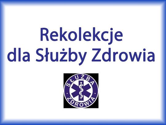 Rekolekcje wielkopostne dla Służby Zdrowia