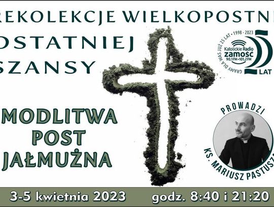 Rekolekcje wielkopostne ostatniej szansy 2023