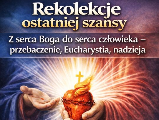 Rekolekcje wielkopostne ostatniej szansy 2026
