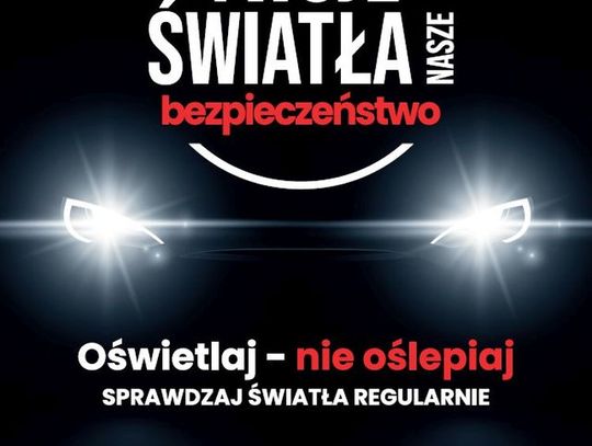 Rusza kampania „Twoje światła – Nasze bezpieczeństwo”