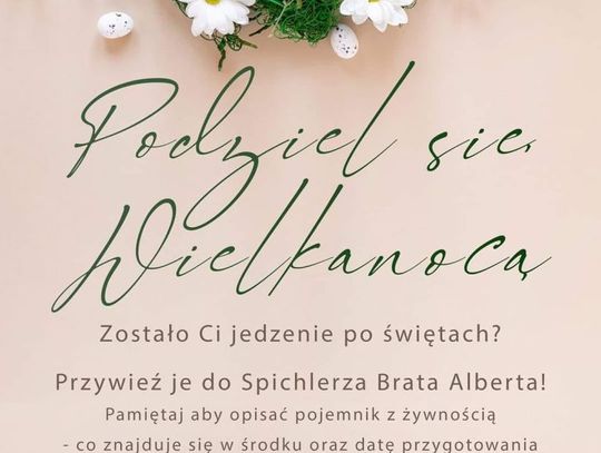 Spichlerz św. Brata Alberta zachęca po świętach:  Podziel się Wielkanocą