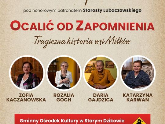 Stary Dzików. Wieczór wspomnień „Ocalić od zapomnienia-tragiczna historia wsi Miłków”