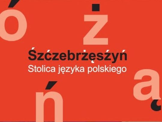 Szczebrzeszyn stolicą języka polskiego