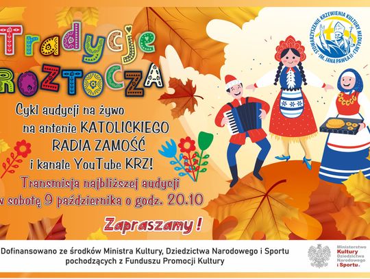 TRADYCJE ROZTOCZA - audycja 3 - emisja 9 października br.