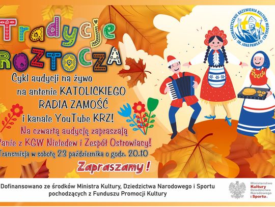 TRADYCJE ROZTOCZA - audycja 4 - emisja 23 października br.